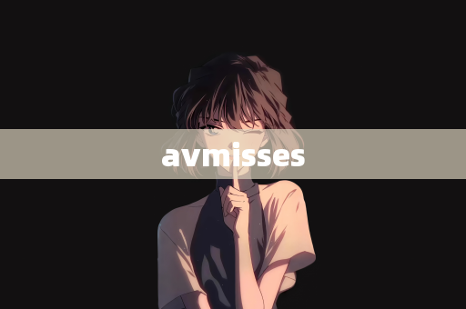 avmisses