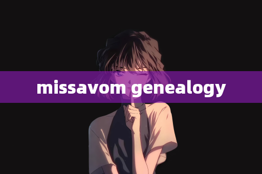 missavom genealogy